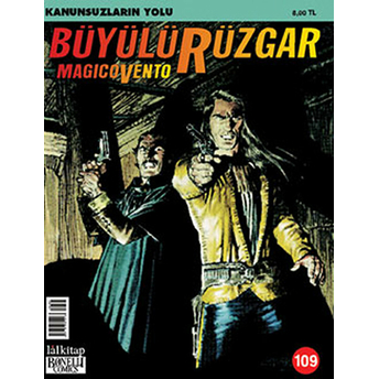 Büyülü Rüzgar Sayı: 109 Kanunsuzların Yolu