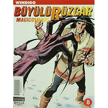 Büyülü Rüzgar Sayı: 8 Magicovento - Windigo Gianfranco Manfredi