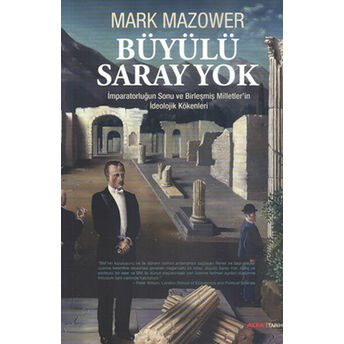 Büyülü Saray Yok Mark Mazower