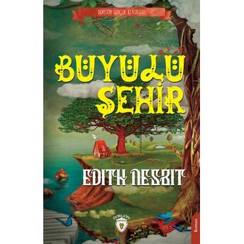 Büyülü Şehir Edith Nesbit