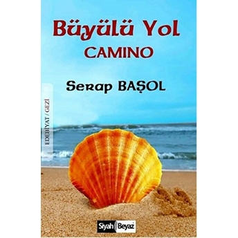 Büyülü Yol Camino Serap Başol