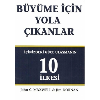 Büyüme Için Yola Çıkanlar Jim Dornan - John C. Maxwell