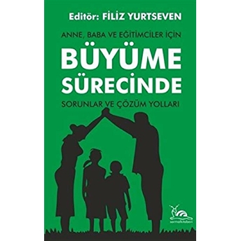 Büyüme Sürecinde Öneriler Ve Çözümler - Filiz Yurtseven