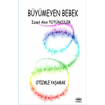 Büyümeyen Bebek Izzet Akın Tütüncüler