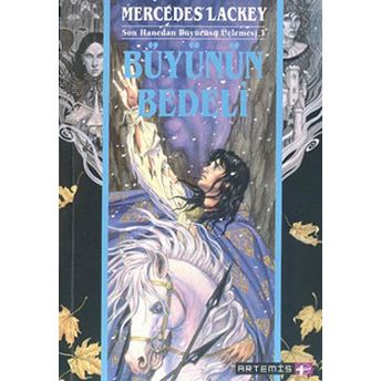 Büyünün Bedeli Son Hanedan Büyücüsü Üçlemesi 3 Mercedes Lackey