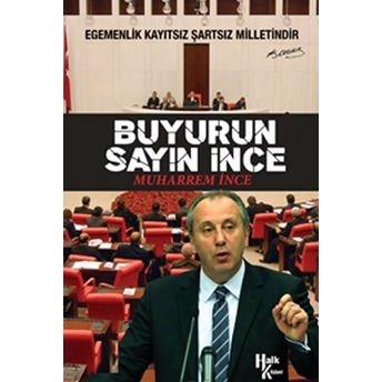 Buyurun Sayın Ince Muharrem Ince