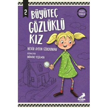 Büyüteç Gözlüklü Kız - Yıldızlı Öyküler Nehir Aydın Gökduman