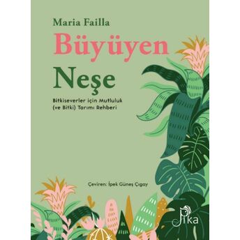 Büyüyen Neşe Bitkiseverler Için Mutluluk (Ve Bitki) Tarımı Rehberi Maria Failla