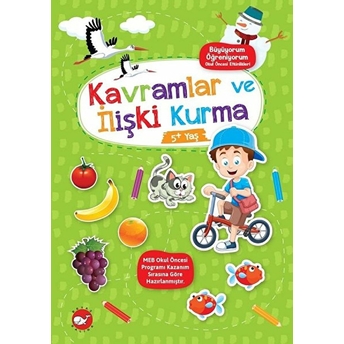 Büyüyorum Öğreniyorum Okul Öncesi Etkinlikleri - Kavramlar Ve Ilişki Kurma 5 Yaş Tûba Öztürk