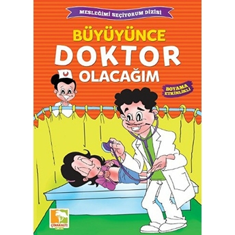 Büyüyünce Doktor Olacağım / Mesleğimi Seçiyorum Dizisi Kolektif