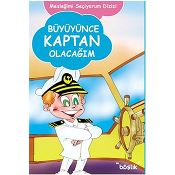 Büyüyünce Kaptan Olacağım