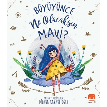 Büyüyünce Ne Olacaksın Mavi? Dilara Kavaklıoğlu