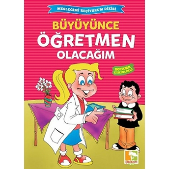 Büyüyünce Öğretmen Olacağım / Mesleğimi Seçiyorum Dizisi Kolektif