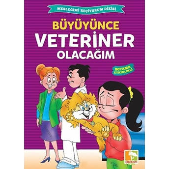 Büyüyünce Veteriner Olacağım / Mesleğimi Seçiyorum Dizisi Kolektif