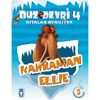 Buz Devri Kıtalar Ayrılıyor 4 - Kahraman Ellie Kolektif