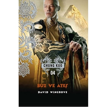 Buz Ve Ateş / Chung Kuo 4 David Wingrove