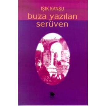 Buza Yazılan Serüven Işık Kansu