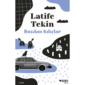 Buzdan Kılıçlar Latife Tekin