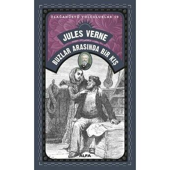 Buzlar Arasında Bir Kış - Olağanüstü Yolculuklar 19 Jules Verne