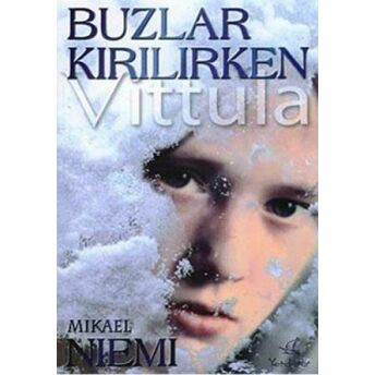 Buzlar Kırılırken Mikael Niemi