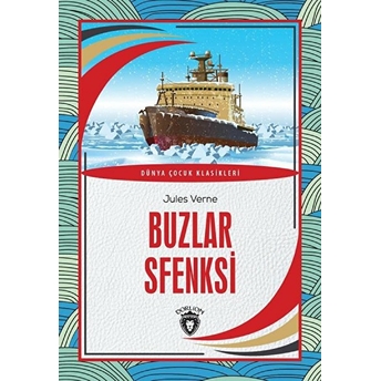 Buzlar Sfenksi Dünya Çocuk Klasikleri (7-12 Yaş) Jules Verne