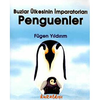 Buzlar Ülkesinin Imparatorları Penguenler Fügen Yıldırım