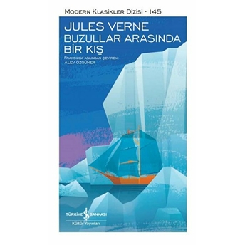 Buzullar Arasında Bir Kış - Modern Klasikler Dizisi (Şömizli) Jules Verne