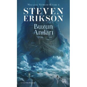 Buzun Anıları - Malazan Yitikler Kitabı 3 Steven Erikson