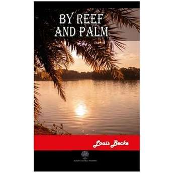 By Reef And Palm - Louis Becke