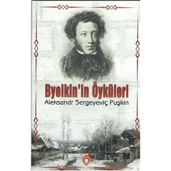 Byelkin´in Öyküleri Aleksandr Sergeyeviç Puşkin