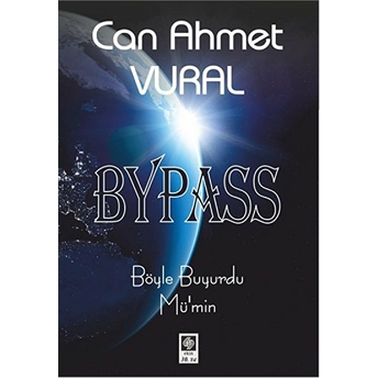 Bypass Böyle Buyurdu Mü'min Can Ahmet Vural