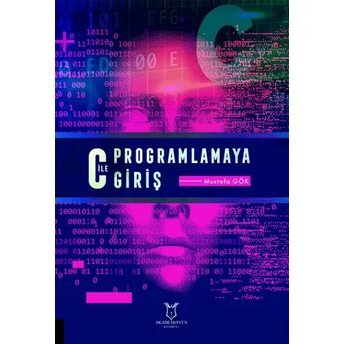 C Ile Programlamaya Giriş Mustafa Gök