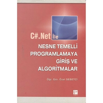C#.Net Ile Nesne Temelli Programlamaya Giriş Ve Algoritmalar