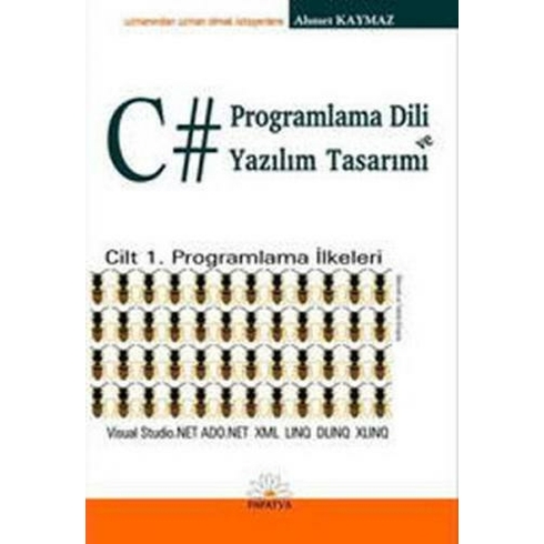 C Programlama Dili Ve Yazılım Tasarımı Cilt 1 - Ahmet Kaymaz