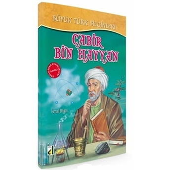 Cabir Bin Hayyan (Kimyacıların Sultanı) Ismail Bilgin