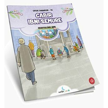 Cabir Ibni Semure - Çocuk Sahabiler Serisi Kolektif