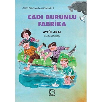 Cadı Burunlu Fabrika Aytül Akal