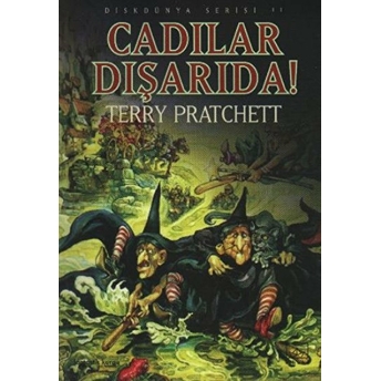 Cadılar Dışarıda! Diskdünya Serisi 11 Terry Pratchett