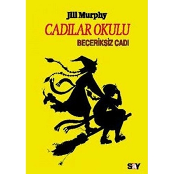 Cadılar Okulu 2 - Beceriksiz Cadı Jill Murphy