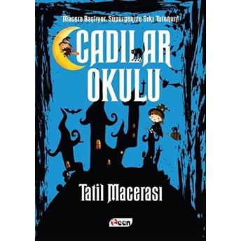 Cadılar Okulu 4 - Tatil Macerası Elif Sezginci