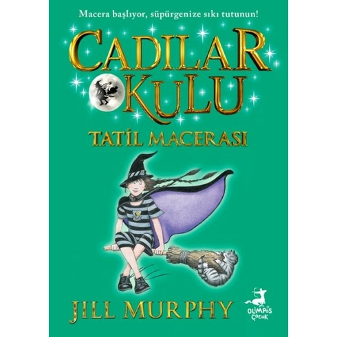 Cadılar Okulu 4- Tatil Macerası Jıll Murphy