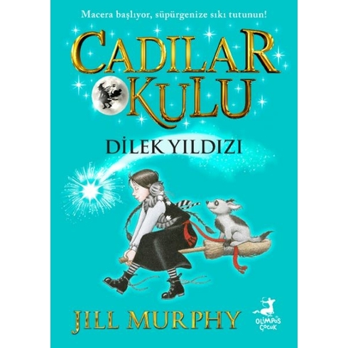 Cadılar Okulu 7- Dilek Yıldızı Jıll Murphy