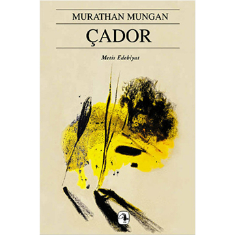 Çador Murathan Mungan