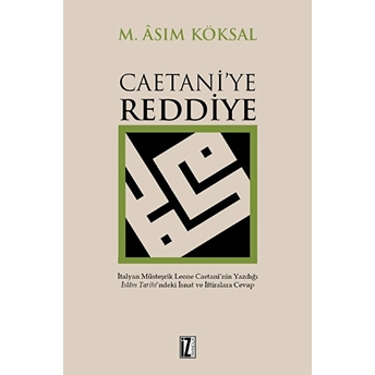 Caetani'Ye Reddiye 2.Cilt M. Asım Köksal