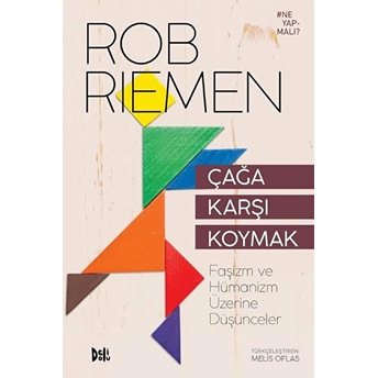 Çağa Karşı Koymak Rob Riemen