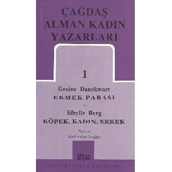 Çağdaş Alman Kadın Yazarları 1 Ekmek Parası Köpek, Kadın, Erkek Gesine Danckwart