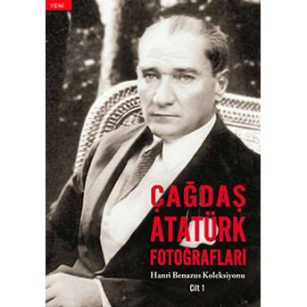 Çağdaş Atatürk Fotoğrafları Cilt: 1 Ciltli Hanri Benazus