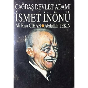 Çağdaş Devlet Adamı Ismet Inönü Ali Rıza Cihan