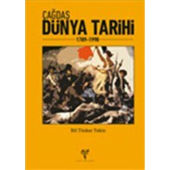 Çağdaş Dünya Tarihi 1789-1990 Nil Türker Tekin