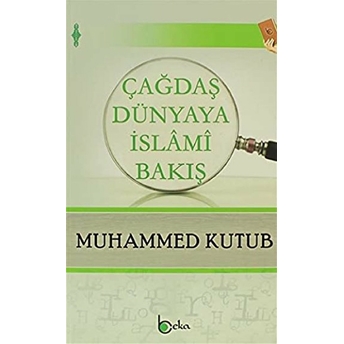 Çağdaş Dünyaya Islami Bakış Muhammed Kutub